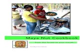 Maya Nut COOKBOOK › ... › Maya-Nut-COOKBOOK.pdf · from the forest to your mouth… Maya Nut Cookbook The Maya Nut Institute ! !!
