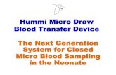 Hummi Micro Draw Blood Transfer ... - Hummingbird Med, Inc.hummingbirdmed.com/...IVH_Bundle_Presentation_April...Hummi Current Methods Re-Infuse Waste / Holding Withdraw Waste / Holding
