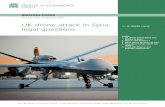 UK drone attack in Syria · The drone attack in Syria raises many legal questions, including: • Was the drone attack an act of (individual or collective) self-defence? • Was it
