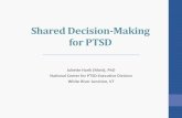 Shared Decision-Making for PTSD · Making Shared decision-making (SDM) is an approach in which providers and patients communicate together using the best available evidence to make