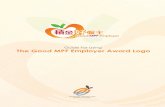 Guide For Using The Good MPF Employer Award Logo · 2017-08-11 · Good MPF Employer Award Logo Application Guide This Guide provides detailed information on the Award logo together