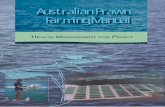 Australian Prawn Farming Manual - eResearch Archiveera.daf.qld.gov.au/id/eprint/2055/1/Australian_prawn... · 2016-06-13 · Australian Prawn Farming Manual HEALTH MANAGEMENT FOR