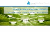 Strategic Water Partners Network · SWPN Overview • Initiative of Minister of DWS –2011. • Launched at WEF • Partnership between public/ private and civil society sectors