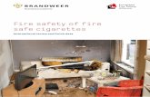 Fire safety of fire safe cigarettes - IFV · the cigarette influences the way in which the cigarette comes into contact with the substrate. Both tests where upholstery and mattresses