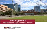 MASTER OF SCIENCE IN CRIMINOLOGY AND CRIMINAL JUSTICE · The Master of Science in Criminology and Criminal Justice degree has coursework in two core areas: 1. theory and research