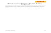 DHL Versenden: Shipping for DHL Business Customers€¦ · DHL Versenden: Shipping for DHL Business Customers The module DHL Versenden (Shipping) for Magento® enables merchants with