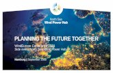 PLANNING THE FUTURE TOGETHER - Northseawindpowerhub · 2018-11-23 · PLANNING THE FUTURE TOGETHER. VISIONAND WORKIN PROGRESS REINALTNIJBOER PROJECTMANAGER ... Offshore Windfarm benefit