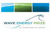 WAVE ENERGY PRIZE · waveenergyprize.org The ACE Metric Average Climate Capture Width (ACCW) = The absorbed power of the device (kW) divided by the wave energy flux per meter crest
