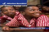 Annual Report 2016 - Mission Bambini...Annual Report 2016 Helping children every day DC.DP.00.50 Mission Bambini Foundation – ITALY Via Ronchi, 17 - 20134 Milan Ph. +39 02 21 00
