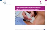 EUthyroid recommendation on conducting thyroid ultrasound in … › training-guide › EUthyroid... · 2020-02-10 · thyroid ultrasound in epidemiological studies is to track the