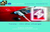 Tesla - On the charge · Tesla 01 Tesla, Inc. or as it was formerly known Tesla Motors Inc, is an American electric vehicle and clean energy company based in California. The company