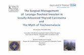 The Surgical Management of Laryngo Tracheal …...The Surgical Management of Laryngo‐Tracheal Invasion in Locally Advanced Thyroid Carcinoma and The Myth of Tracheomalacia Ricard