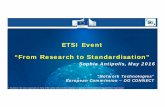 ETSI Event “From Research to Standardisation” › Workshop › 2016 › 201605_FROMRESEARCH… · ETSI Event “From Research to Standardisation” Sophia Antipolis, May 2016