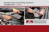 Hand-held marking system FlyMarker mini · 2018-10-18 · Battery operated hand-held marking system FlyMarker® mini Marking area (x/y) 65 x 30 mm Available character heights 1.0