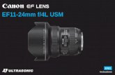 EF11-24mm f/4L USM - gdlp01.c-wss.comgdlp01.c-wss.com/gds/1/0300018091/01/EF11-24f4lusm-im-eng.pdf8. Extension Tubes (Sold separately) You can attach extension tube EF12 II for magnified