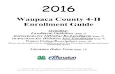 2016 project guide - Extension County Offices...2016 Waupaca County 4-H Enrollment Guide - 2 - 2016 Waupaca County 4-H Enrollment Guide This is your guide . . . A 4-H project is an
