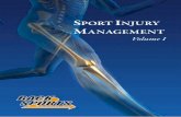 Sports Injury Management - Volume I · Sports Injury Management: Volume I Osgood-Schlatter Disease (OSD) Osgood-Schlatter Disease is most com-monly characterized by the big tibial