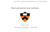Dual and primal-dual methods - Princeton Universityyc5/ele522_optimization/lectures/dual... · 2019-11-18 · Primal-dual approaches? minimize x f(x)+h(Ax) So far we have discussed