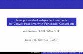 New primal-dual subgradient methods for Convex Problems ...lear.inrialpes.fr/workshop/osl2015/slides/osl2015_yurii.pdf · New primal-dual subgradient methods for Convex Problems with
