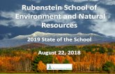 Rubenstein School of Environment and Natural Resources...Rubenstein School of Environment and Natural Resources 2019 State of the School August 22, 2018. Today’s Address: Introductions
