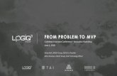 FROM PROBLEM TO MVP - IAC Caribbean › conference › wp-content › ... · FROM PROBLEM TO MVP Caribbean Insurance Conference –Innovation Workshop June 4, 2018 Simon Bell, LOGiQ3