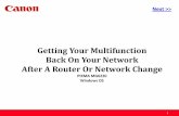 Getting Your Multifunction Back On Your Network …downloads.canon.com/wireless/Router_change_MG6220_win.pdfWhen you reinstall your printer on your network because of a router or network