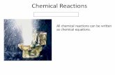 Chemical Reactions - Mr. LaPerriere Chemistry€¦ · •Chemical reactions represent chemical changes –A chemical change occurs when a substance has changed its identity •For