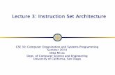 Lecture 3: Instruction Set Architecture - Computer …...Lecture 3: Instruction Set Architecture CSE 30: Computer Organization and Systems Programming Summer 2014 Diba Mirza Dept.