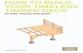 HOW TO BUILD YOUR TIMELESS TIMBER DECK · Ideas for building a timeless timber deck Timeless Wave Deck Timeless Patchwork Deck Timeless Circular Deck Timeless Diamond Deck Timeless