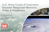 U.S. Army Corps of Engineers Disaster Response …...U.S. Army Corps of Engineers Disaster Response Missions, Roles & Readiness Colonel Frank Ford USACE G3 Senior Operations Officer