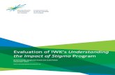 Evaluation of IWK’s Understanding...Evaluation of IWK’s Understanding the Impact of Stigma Program Brianna Kopp, Stephanie Knaak and Scott Patten December 2013 project was made