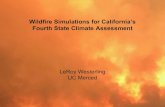 Wildfire Simulations for California’s Fourth State Climate ...climateassessment.ca.gov/events/docs/20181210... · 12/10/2018  · Wildfire Simulations for California’s. Fourth