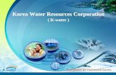 Korea Water Resources Corporation · 1. General Information1.General Information 1-1 Overview 9Incorporated in 1967 9Headquartered in Daejeon, Korea 9State-owned water utility (government