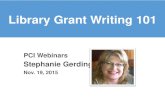 Library Grant Writing 101 - Florida Library WebinarsLibrary Grant Writing 101 PCI Webinars Stephanie Gerding Nov. 19, 2015
