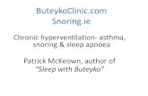 Chronic hyperventilation- asthma, snoring & sleep apnoea ... snoring, including snoring without frank