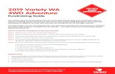 2019 Variety WA 4WD Adventure€¦ · Here’s a step by step guide to get you started! Step 1 Register your car for the Variety 4WD Adventure Step 2 Receive ‘Authority to Fundraise’