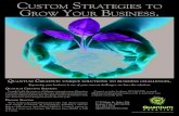USTOM STRATEGIES TO GROW YOUR BUSINESSCUSTOM STRATEGIES TO GROW YOUR BUSINESS. QUANTUM CREATIVE: UNIQUE SOLUTIONS TO BUSINESS CHALLENGES. QUANTUM CREATIVE SERVICES. Founded with the