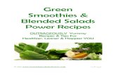 Green Smoothies & Blended Saladsgreenreset.com/bonus/Green-Smoothies-Power-Recipes.pdf · consuming to prepare them and clean the equipment after juicing. • Green smoothies are