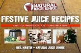 Festive Juice Recipesnaturaljuicejunkie.com › wp-content › uploads › 2014 › 12 › xmas-eboo… · Festive Juice Recipes Neil Martin - Natural Juice Junkie STRICTLY LIMITED