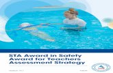 STA Award in Safety Award for Teachers Assessment Strategy · STA Award in Safety Award for Teachers Assessment Strategy V191 STA 2019 Learners are required to complete and pass a