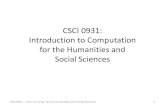 CSCI 0931: Introduction to Computation for the Humanities ...cs.brown.edu/courses/cs0931/2014-fall/0-intro/LEC0-1.pdfCSCI 0931: Introduction to Computation for the Humanities and Social