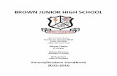 BROWN JUNIOR HIGH SCHOOL › pdf › Parent and Student Handbook-Brown... · 2015-09-02 · Brown Junior High School. My goal is to provide a positive, safe environment with a high