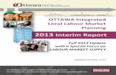2013 Interim Report - Labour Market Ottawa · Ottawa Integrated Local Labour Market Plan - 2013 INTERIM REPORT - October 2013 3 1. LABOUR MARKET INDICATORS This section provides an