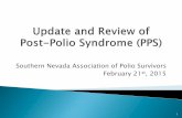 Southern Nevada Association of Polio Survivors February ...€¦ · Discuss pain in PPS and current pain management Provide a brief history of polio vaccines, what is currently available