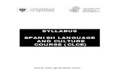 SYLLABUS SPANISH LANGUAGE AND CULTURE COURSE (CLCE) › documentacion_gap › ... · PDF file Spanish Language (Speaking and Writing Skills and Spanish Grammar) and complete the rest