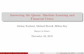 Answering the Queen: Machine Learning and Financial Crises · 1 Receives a question. 2 Uses expert advice ff j;t2D: j2Eg 3 Predicts ^y t2Y 4 Receives true answer y t2Y 5 Su ers a