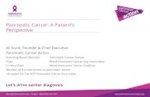 Pancreatic Cancer: A Patient’s Perspective · 2017-09-26 · Pancreatic Cancer: A Patient’s Perspective Ali Stunt, Founder & Chief Executive ... pancreas Luckily confined to the