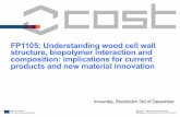 FP1105: Understanding wood cell wall structure, biopolymer ... · ESF provides the COST Office through a European Commission contract COST is supported by the EU Framework Programme