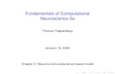 Fundamentals of Computational Neuroscience 2ett/CSCI650809/SlidesChapter2.pdf · Neuroscience: exploring the brain, Lippincott Williams & Wilkins , 3rd edition. Eric R. Kandel, James