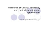 Measures of Central Tendency and their dispersion and ... · Compute and distinguish between the uses of measures of central tendency: mean, median and mode. Compute and list some